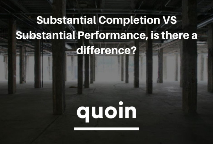 Substantial Completion VS Substantial Performance.